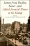Letters from Dublin, Easter 1916: The Diary of Alfred Fannin (History)