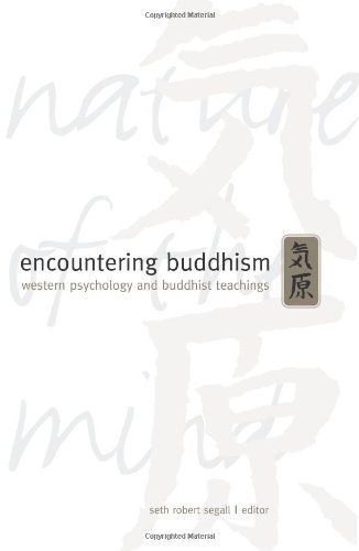 Encountering Buddhism: Western Psychology and Buddhist Teachings (SUNY series in Transpersonal and Humanistic Psychology)