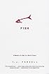 Fish: A Memoir of a Boy in a Man's Prison