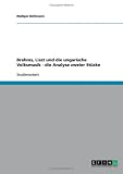 Brahms, Liszt und die ungarische Volksmusik - die Analyse zweier St&uuml;cke - R&uuml;diger B&uuml;ltmann