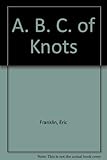 An ABC of knots