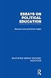 Essays on Political Education (Routledge Library Editions: Education)