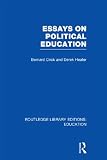 Essays on Political Education (Routledge Library Editions: Education)