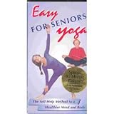 Easy For Seniors Yoga - The Self-Help Method to a Healthier Mind and Body