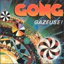 Gong - Gazeuse! - Zortam Music