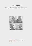 Tom Peters - the Leadership Eleven Masterclass: Live in London