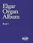 Elgar: Organ Album, Book  1