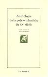 Anthologie de la poésie irlandaise du XXe siècle