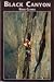 Book Black Canyon rock climbs