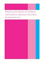 Meeting Needs of Children with Autistic Spectrum Disorders