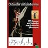 Optimales Voltigiertraining: 555 �bungen und Methoden vom Breiten- bis Spitzensport