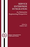 Service Enterprise Integration: An Enterprise Engineering Perspective (Integrated Series in Information Systems)
