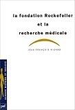 La Fondation Rockefeller et la recherche médicale