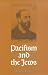 Pacifism and the Jews: Studies of 20th Century Jewish Pacifists (Conflict and Peacemaking Series)