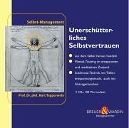 Unersch&uuml;tterliches Selbstvertrauen. 2 CDs: - sich unbeirrt von der Intuition f&uuml;hren lassen -