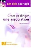 Revue Editions Francis Lefebvre  / Créer et diriger une association
