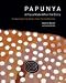 Papunya: A Place Made After the Story: the Beginnings of the Western Desert Painting Movement