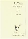 La Croix des oiseaux, suivi deTraces