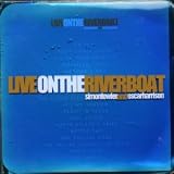 Live on the Riverboat