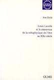 Lavelle Et Le Renouveau De La Metaphysique De L'etre Au XXeme Siecle (Europaea Memoria)
