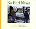 Book No Bad News (Albert Whitman Prairie Books)