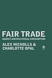 Review Sage Publications Ltd  / Fair Trade: Market-Driven Ethical Consumption