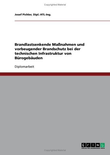 Brandlastsenkende Ma�nahmen und vorbeugender Brandschutz bei der technischen Infrastruktur von B�rogeb�uden
