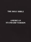 The Holy Bible American Standard Version