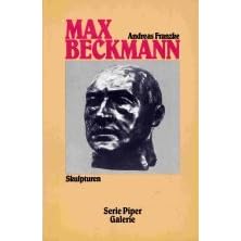 Max Beckmann, Skulpturen (Piper Galerie) by  Andreas Franzke