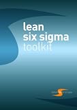 lean six sigma toolkit - Suzanne Birkmayer, Robert Dannenmaier, Sabine Matlasek, Thomas Pirker-Krassnig, Wolfgang Weibert