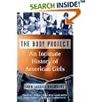 The Body Project: An Intimate History of American Girls