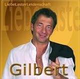 Liebe, Laster, Leidenschaft - Gilbert