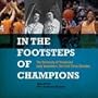 In the Footsteps of Champions: The University of Tennessee Lady Volunteers, the First Three Decades