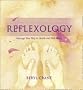 The Complete Illustrated Guide to - Reflexology: Massage Your Way to Health and Well-Being