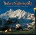 Book Under a Sheltering Sky: Journeys to Mountain Heartlands