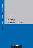 Sportarten als soziale Systeme