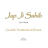Jap Ji Sahib: Das universelle Gebet von Guru Nanak. In Gurmukhi, Transliteration und deutscher �bersetzung von Sat Hari Singh