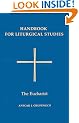 Handbook for Liturgical Studies: The Eucharist