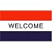 Welcome MESSAGE Flag - 3 foot by 5 foot Polyester (NEW)