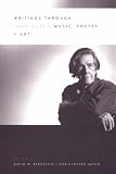Writings through John Cage s Music, Poetry, and Art