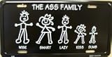 The Ass Family Funny License Plate Metal Sign - Wise Ass Smart Ass Lazy Ass Kiss Ass Dumb Ass