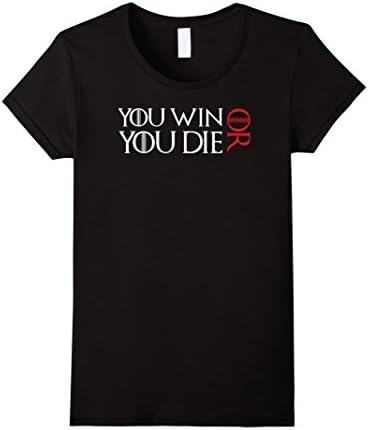 Women's You Win Or You Die Tee Large Black