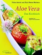 Aloe Vera - Das Kochbuch.