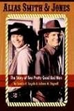 Books : Alias Smith & Jones: The Story of Two Pretty Good Bad Men