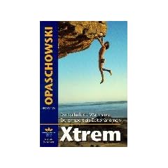 Xtrem: Der kalkulierte Wahnsinn. Extremsport als Zeitph�nomen