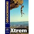Xtrem: Der kalkulierte Wahnsinn. Extremsport als Zeitph�nomen