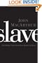 Slave: The Hidden Truth About Your Identity in Christ