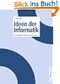 Ideen der Informatik: Grundlegende Modelle und Konzepte