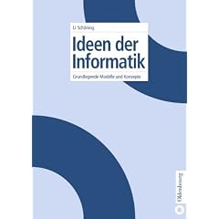 Ideen der Informatik. Grundlegende Modelle und Konzepte.