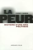 La peur : Histoire d'une id�e politique